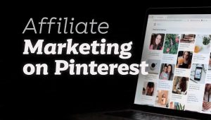 affiliate marketing on pinterest