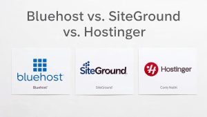 bluehost-vs-siteground-vs-hostinger